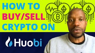 How to Buy and Sell Crypto on Huobi Global - Step By Step Guide