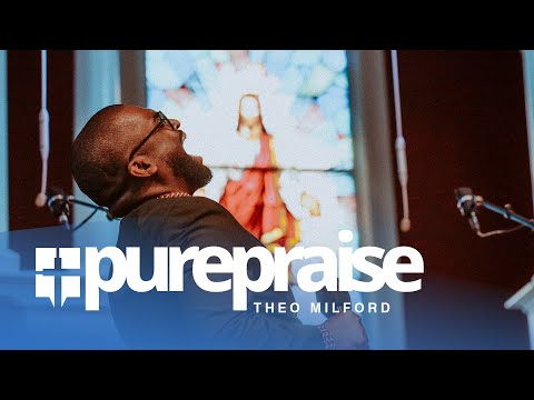 PUREPRAISE | THEO MILFORD | COMMUNITY PRAISE CHURCH