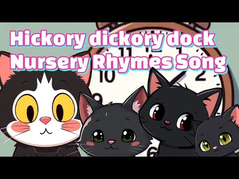 Hickory dickory dock nursery rhymes | Cute Black Kitty