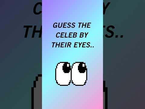 Guess Celebrities By Their Eyes #celebrity