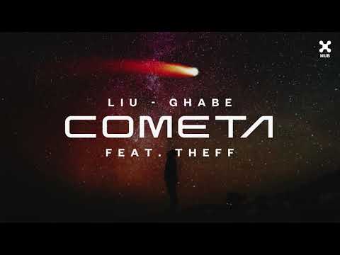 Liu, Ghabe - Cometa (Audio) ft. Theff