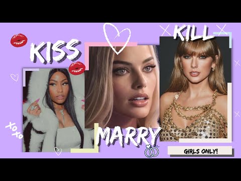 Celebrity Kiss, Marry, Kill | Female Edition