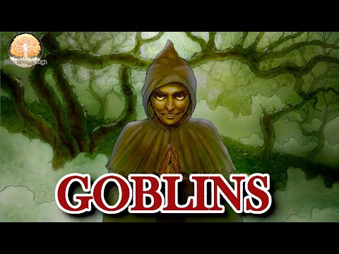 What Are Goblins?