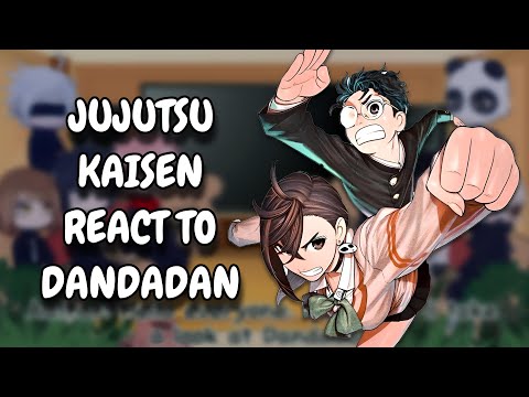 Jujutsu Kaisen React To Dandadan || JJK || Gacha React