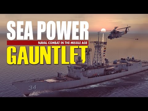 FANTASTIC Sea Power engagement shows so much ATTENTION TO DETAIL! | Scenario: Gauntlet