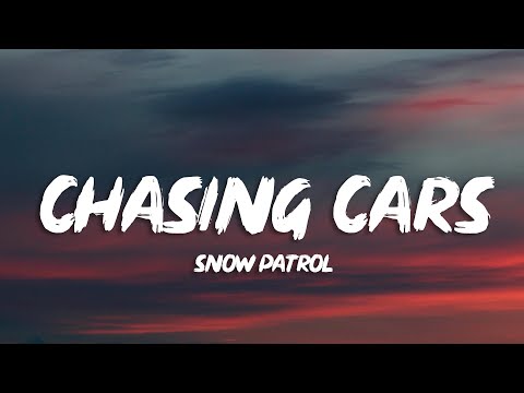 Snow Patrol - Chasing Cars (Lyrics)