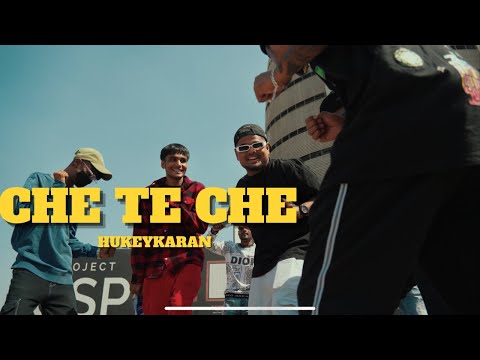 Hukeykaran - Che Te Che (Official Music Video)