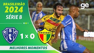 PAYSANDU 1 X 0 BRUSQUE | MELHORES MOMENTOS | 36ª RODADA BRASILEIRÃO  SÉRIE B 2024 | ge.globo