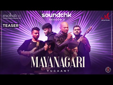 Mayanagari - Teaser | Yugaant | SoundChk S02 | Merchant Records | Indie Rock Song 2024