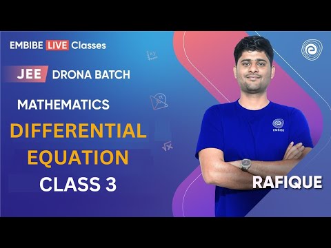 Differential Equation | Class 3 | Mathematics | JEE Main & Advanced I Rafique Sir