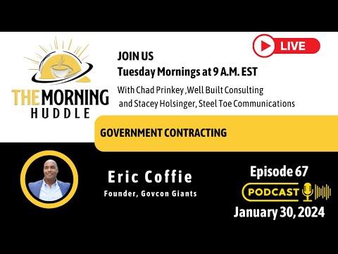 The Morning Huddle Episode 67: Government Contracting