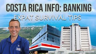 Costa Rica Banking - Expat Survival Tips - A Quick Overview with #CostaRicaMatt