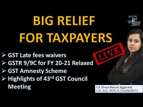 GST Good news| GST Late Fees Reduced| 9/9C relaxed| 43 GST Council Meeting Highlights