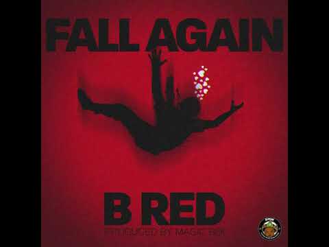 B Red - Fall Again (Official Audio)