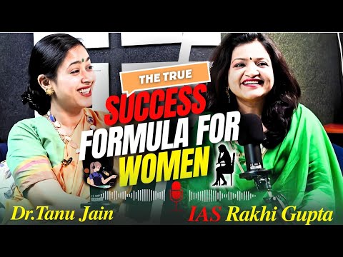 Secrets to Success for Women & Her ♥️ Story | Dr. Tanu Jain with IAS Rakhee Gupta @Tathastuics