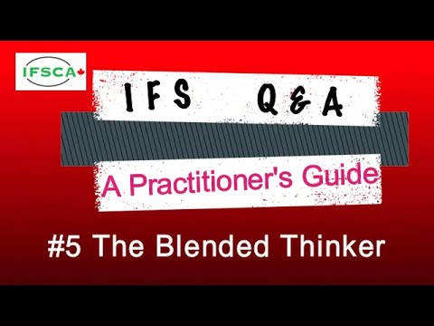 Q&A #5  The blended thinker