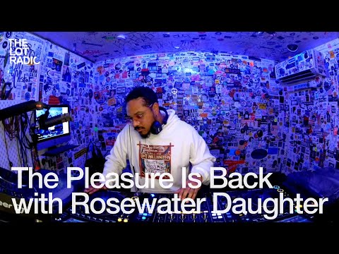 The Pleasure Is Back with Rosewater Daughter @TheLotRadio 11-12-2024