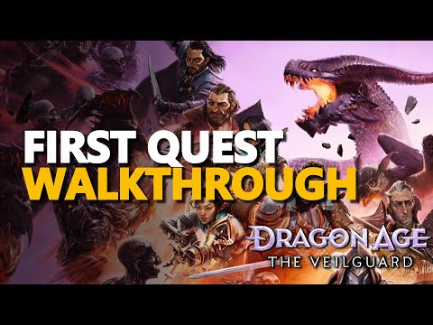 First Quest Walkthrough Dragon Age The Veilguard