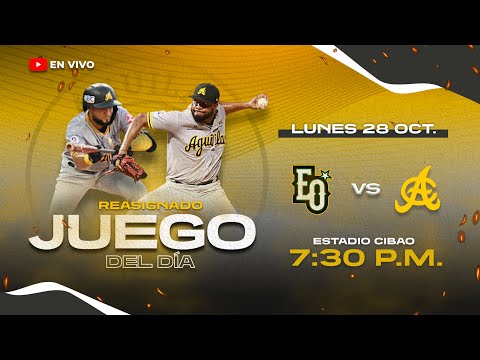 ESTRELLAS ORIENTALES VS ÁGUILAS CIBAEÑAS | SERIE REGULAR 2024-25