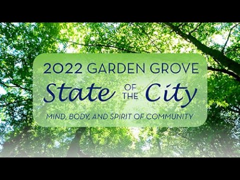 Garden Grove State of the City 2022 Address by Mayor Steve Jones