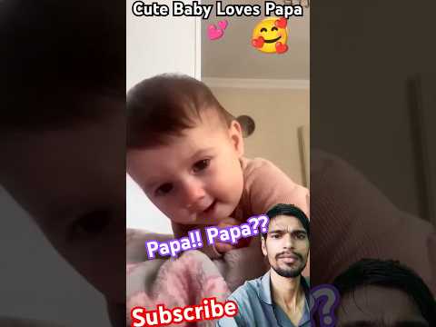 Baby: I Love 💕 Papa So Much | Cute Baby Loves Papa  #cutebaby #funnybaby #BabyFun