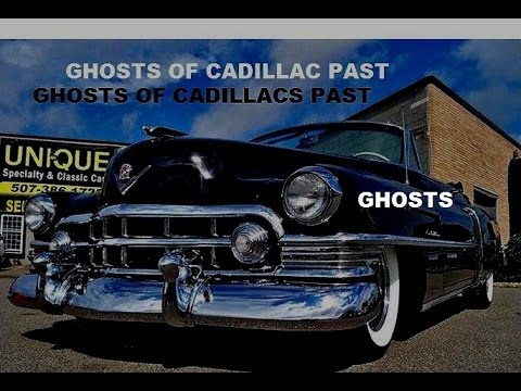 Ghosts of YesterYear Cadillacs 1940-1957