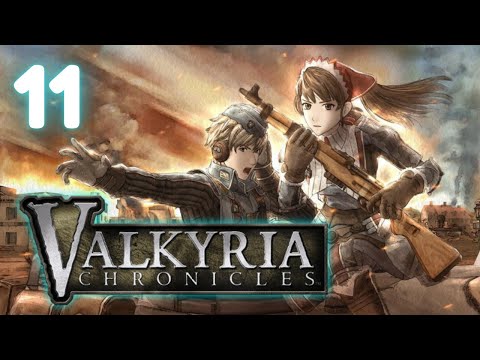 【Valkyria Chronicles】We Have a One-Woman Army Now【#11】