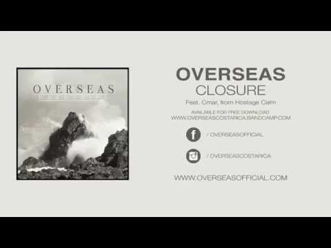 Overseas - Closure (Feat. Cmar, from Hostage Calm)