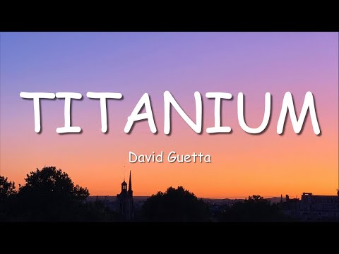 David Guetta - Titanium (Lyrics) ft. Sia