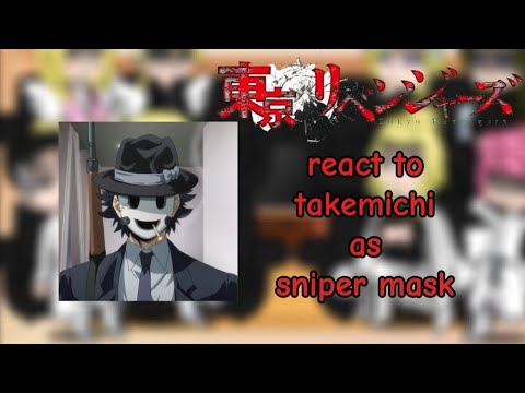 Tokyo revengers || react to || takemichi as •• Sniper mask,❤️‍🔥❤️‍🔥 Part 2 || Gachaclub