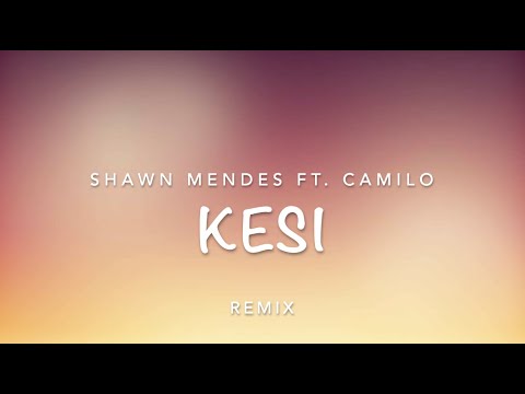 Shawn Mendes ft.  Camilo - Kesi [remix] (lyrics)