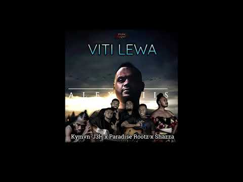 Kymvn-J3H x Paradise Rootz x Shazza - Viti Lewa [Alexiis]