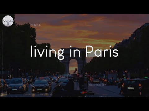 A playlist of songs for living in Paris - French playlist