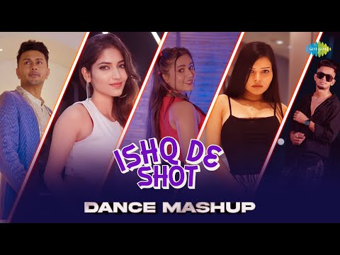 Ishq De Shot - Dance Mashup | Awez Darbar | Angel Rai | Gima | Srish | Mukul Gain | Ishika Rajput