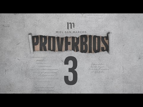 PROVERBIOS 3 con Miel San Marcos