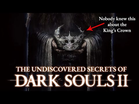 The Undiscovered Secrets of Dark Souls 2