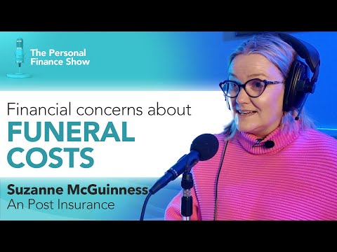 Ep 5 : Understanding Funeral Planning with Suzanne McGuinness of An Post Insurance