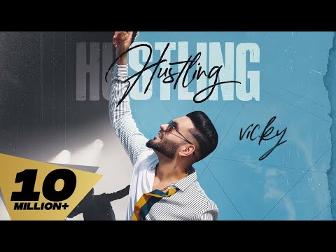 Hustling (Full Video) Vicky I Karan Aujla |Mani Longia | Sagar Deol | Latest Punjabi Songs 2022