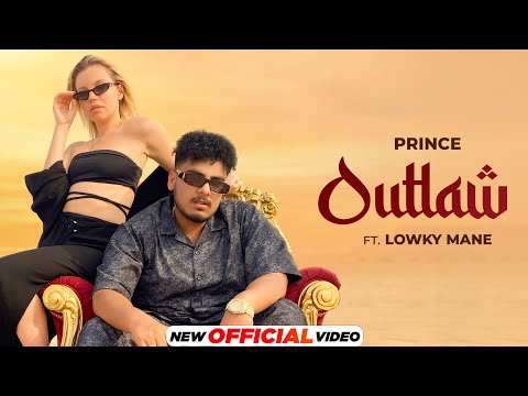 Outlaw - Official Video | Prince Ft. Lowky Mane | New Punjabi Songs 2024 | Latest Punjabi Songs 2024