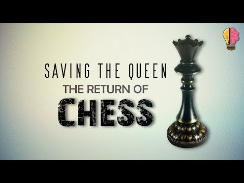 Saving the Queen: The Return of Chess