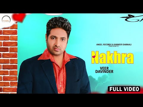 Nakhra (Official Song) Veer Davinder || Aman Hayer || Angel Records || Latest Punjabi Song 2020