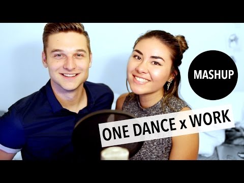 One Dance / Work | Drake and Rihanna (Mashup Cover)