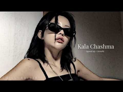 Kala Chashma (sped up + reverb) | Amar Arshi | Badshah | Neha Kakkar | Indeep Bakshi | chill habibi