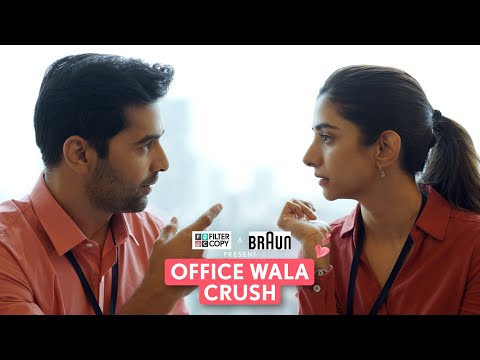 FilterCopy | Crushing On Your Hot Colleague Ft. Malhaar Rathod, Ravjeet Singh