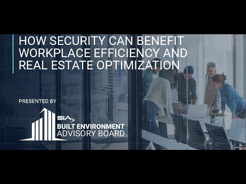 How Security Can Benefit Workplace Efficiency and Real Estate Optimization