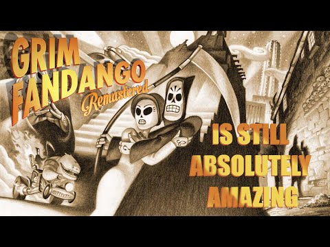 Grim Fandango Is Still Absolutely Amazing. (A Retrospective.)