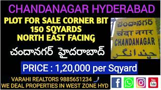 Plots for sale in Chandanagar Hyderabad North East Corner bit 150 sqyards