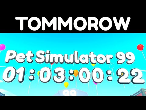 PET SIMULATOR 99 IS TOMMOROW.. (ROBLOX)