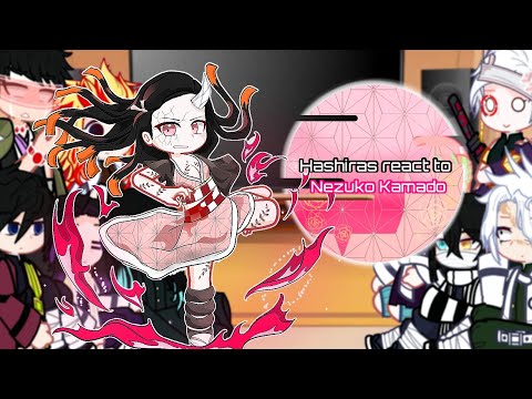 Hashiras react to Nezuko Kamado ||Ds/kny||(Gacha life2) read desc.