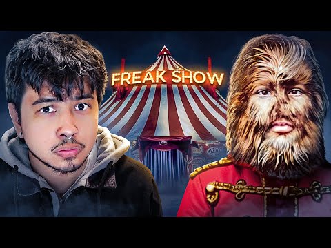 The Disturbing Truth of Freak Shows..